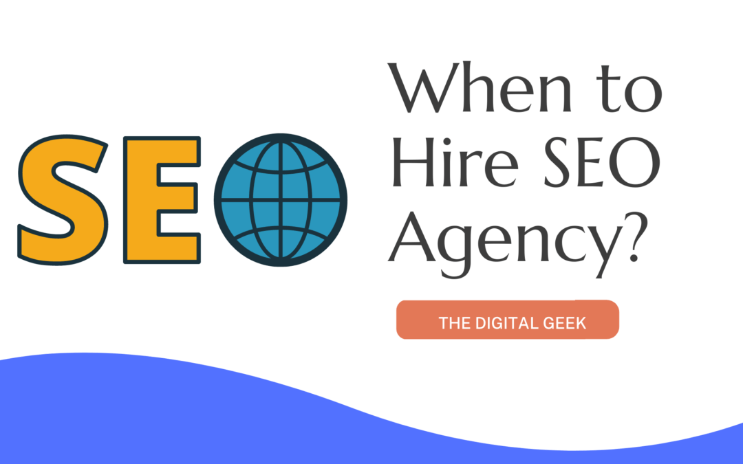 When to Hire SEO Agency